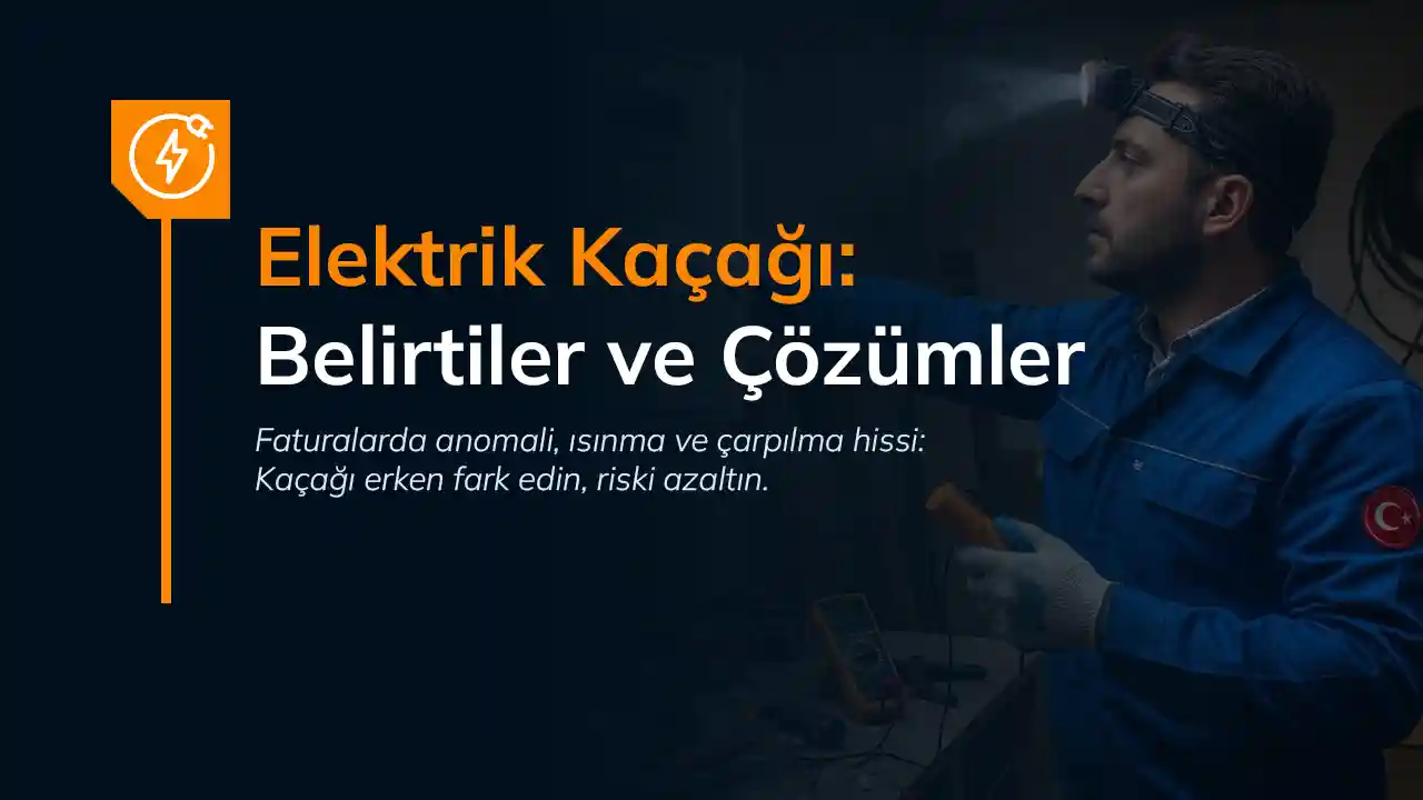 Elektrik kaçağı belirtileri